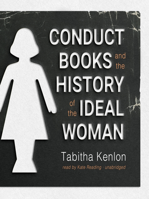 Title details for Conduct Books and the History of the Ideal Woman by Tabitha Kenlon - Available